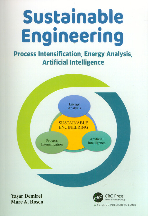 Sustainable engineering : process intensification, energy analysis, and artificial intelligence