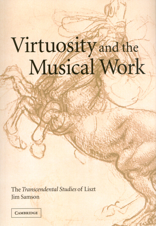 Virtuosity and the musical work : the Transcendental studies of Liszt