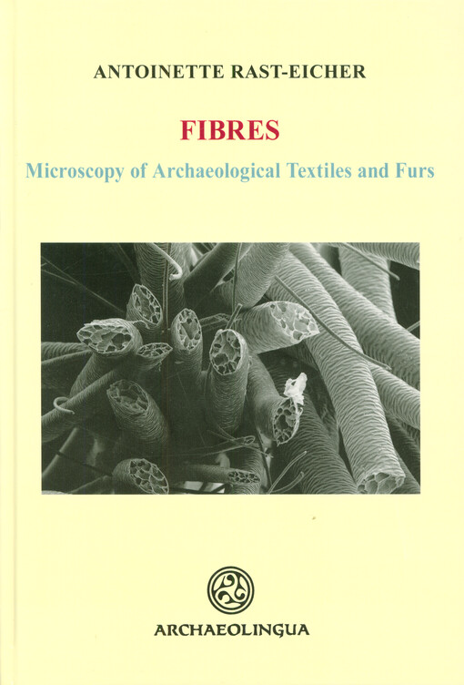 Fibres : microscopy of archaeological textiles and furs