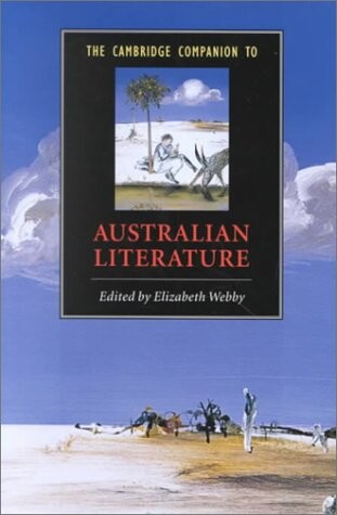 The Cambridge Companion to Australian Literature (Cambridge Companions to Literature)