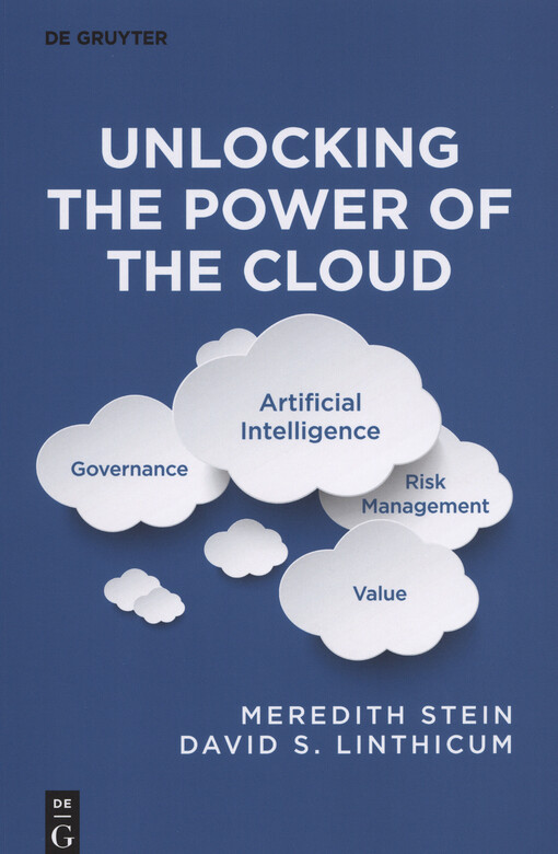 Unlocking the power of the cloud : governance, artificial intelligence, risk management, value