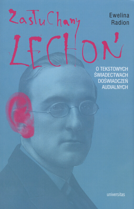 Zasłuchany Lechoń : o tekstowych świadectwach doświadczeń audialnych