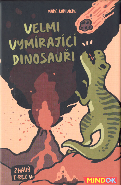 Velmi vymírající dinosauři. Žhavý T-Rex