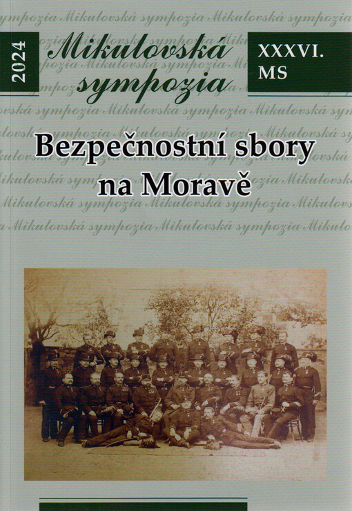 Bezpečnostní sbory na Moravě : Mikulovská sympozia : XXXVI. MS 2024 : 16.-17. října 2024