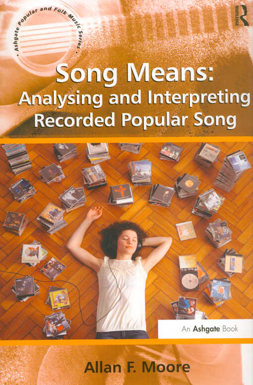 Song means : analysing and interpreting recorded popular song