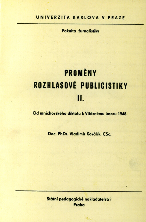Proměny rozhlasové publicistiky. II., Od mnichovského diktátu k Vítěznému únoru 1948