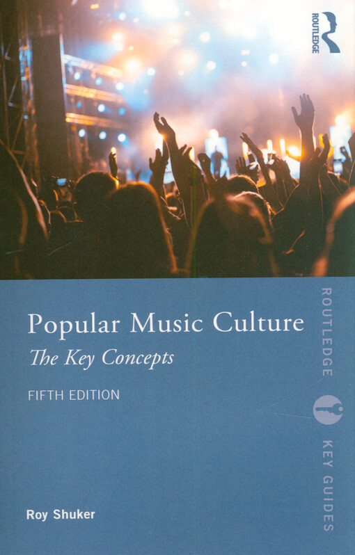 Popular music culture : the key concepts