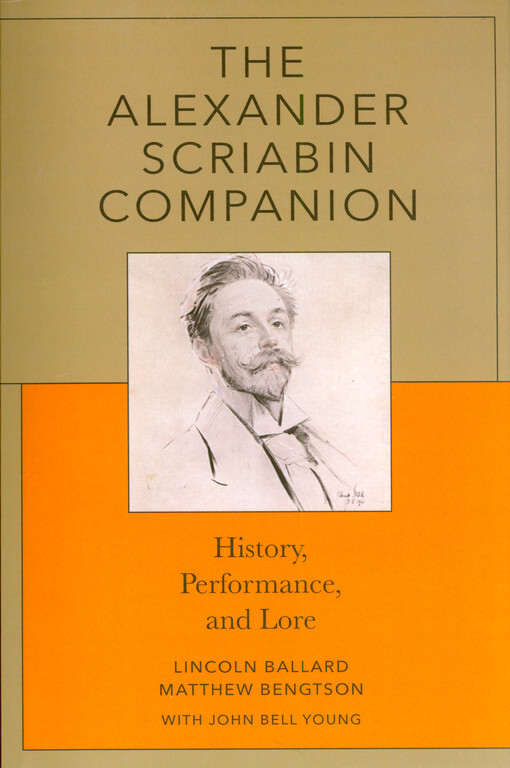 The Alexander Scriabin companion : history, performance, and lore