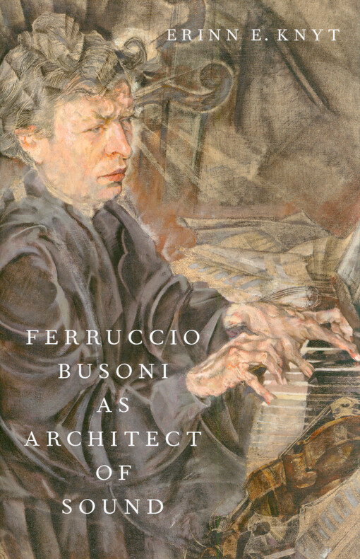 Ferruccio Busoni as architect of sound