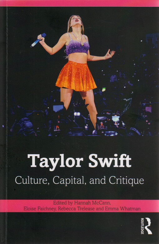 Taylor Swift : culture, capital, and critique