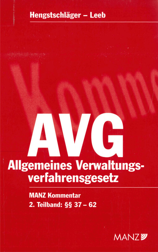Kommentar zum Allgemeinen Verwaltungsverfahrensgesetz. 2. Teilband, §§ 37-62 AVG