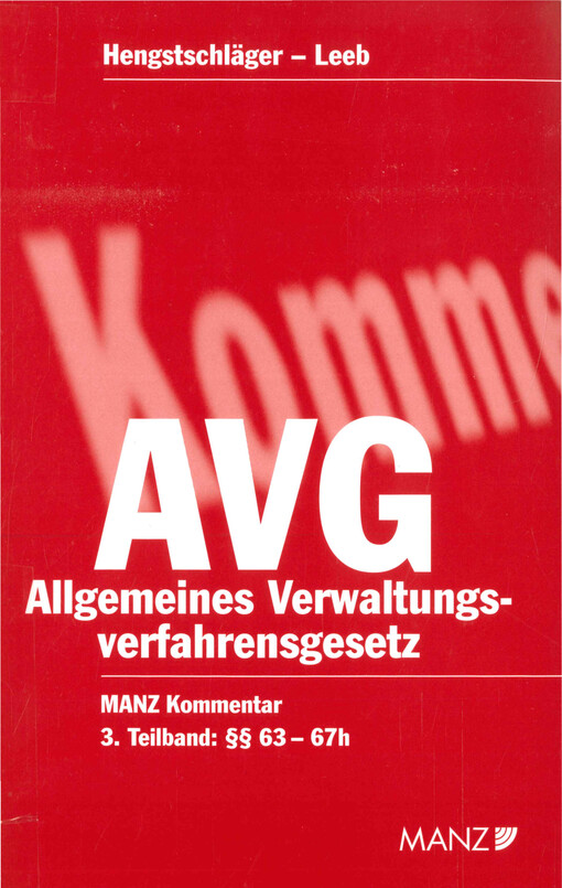 Kommentar zum Allgemeinen Verwaltungsverfahrensgesetz. 3. Teilband, §§ 63-67h AVG