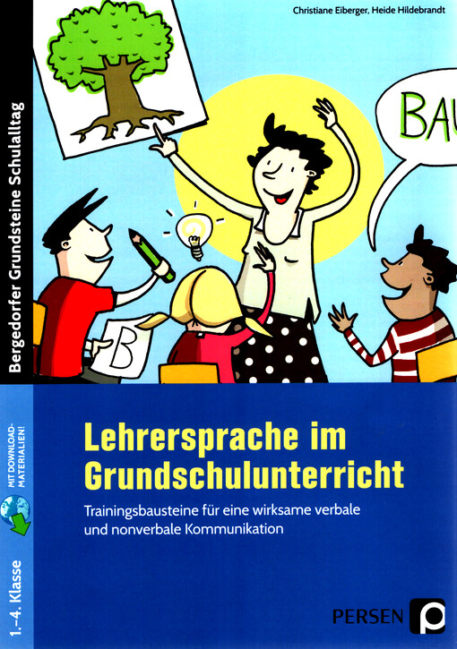Lehrersprache im Grundschulunterricht : Trainingsbausteine für eine wirksame verbale und nonverbale Kommunikation