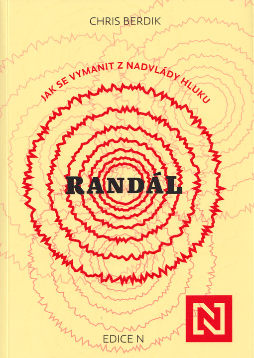 Randál : jak se vymanit z nadvlády hluku