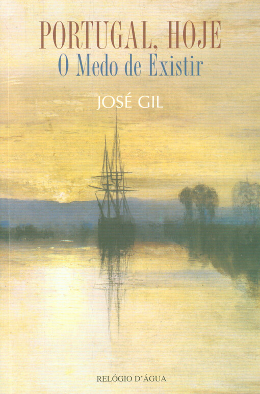 Portugal, hoje : o medo de existir