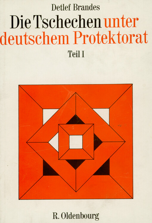Die Tschechen unter deutschem Protektorat. Teil 1, Besatzungspolitik, Kollaboration und Widerstand im Protektorat Böhmen und Mähren bis Heydrichs Tod (1939-1942)