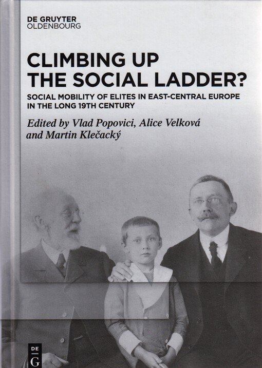 Climbing up the social ladder? : social mobility of elites in East-Central Europe in the long 19th century