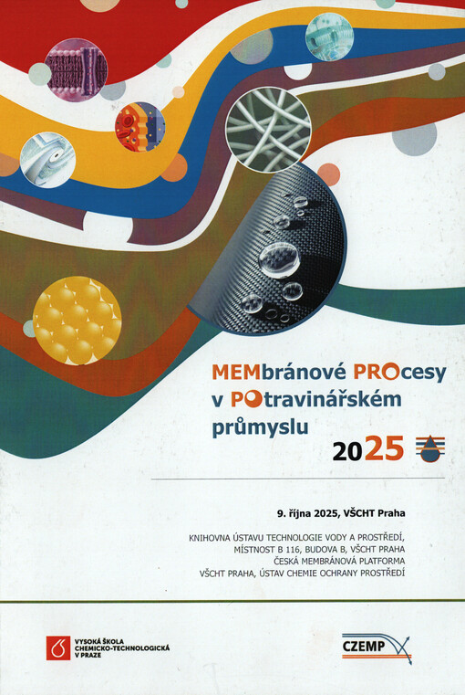 Membránové procesy v potravinářství 2025 : workshop : 9. října 2025, VŠCHT Praha
