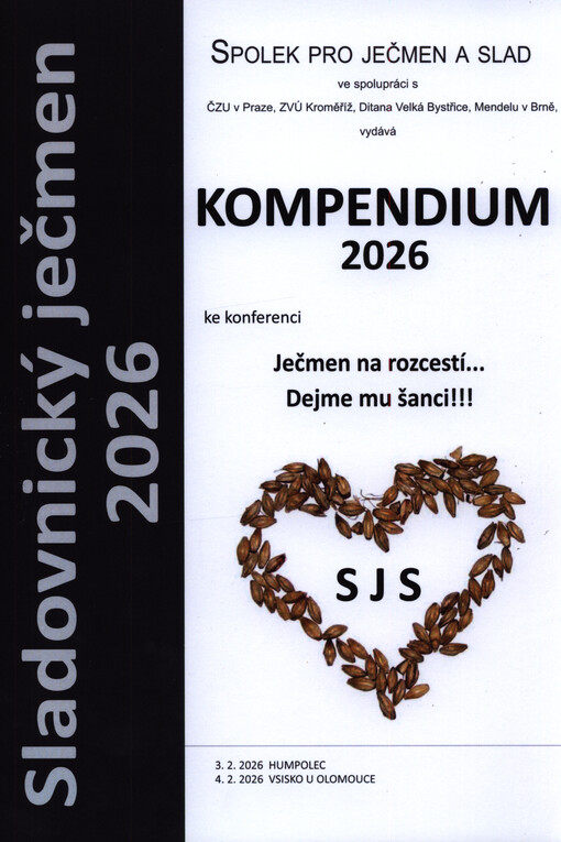 Sladovnický ječmen 2026 : sborník referátů : téma: ječmen na rozcestí... Dejme mu šanci!!! : Humpolec, 3.2.2026, Vsisko, 4.2.2026