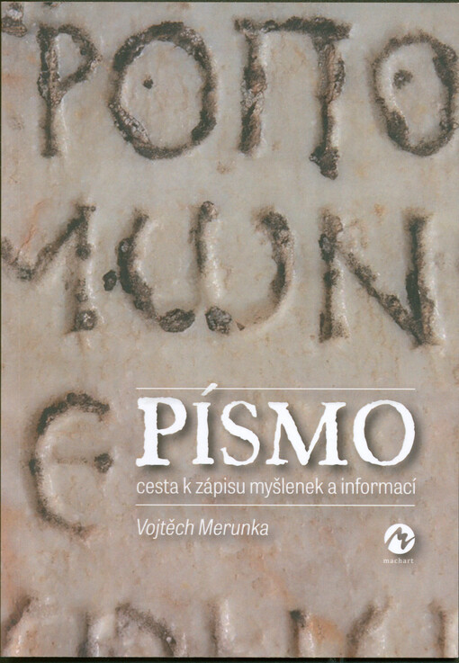 Písmo : cesta k zápisu myšlenek a informací