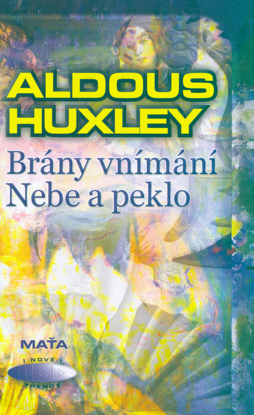 Brány vnímání ; Nebe a peklo