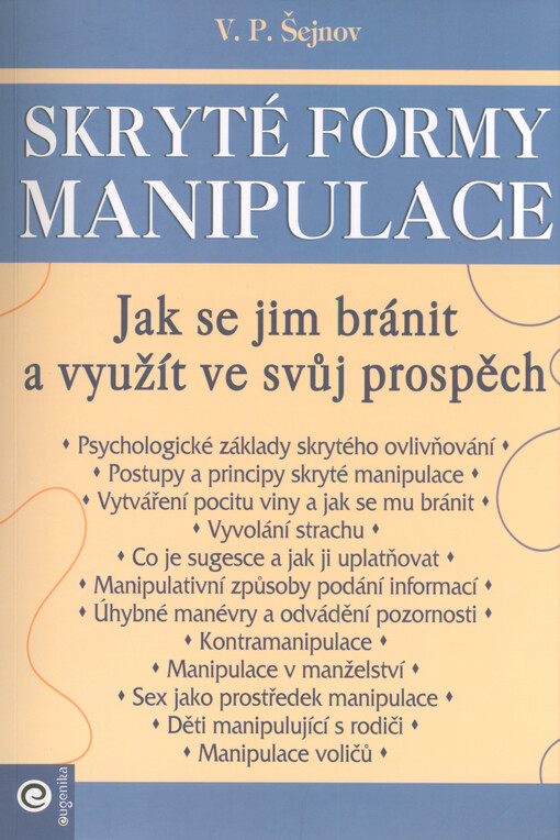Skryté formy manipulace : jak se jim bránit a využít ve svůj prospěch