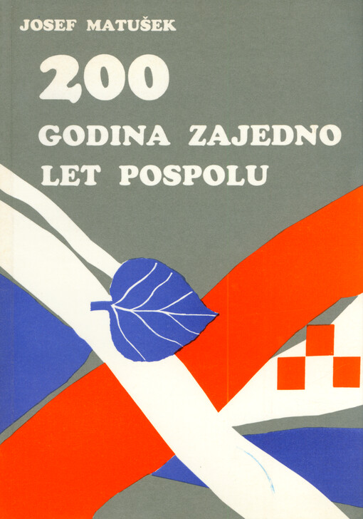 Dvjesta godina zajedno = Dvě stě let pospolu