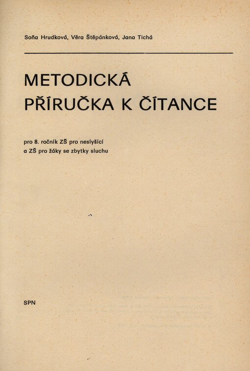 Metodická příručka k Čítance pro 8. ročník ZŠ pro neslyšící a ZŠ pro žáky se zbytky sluchu