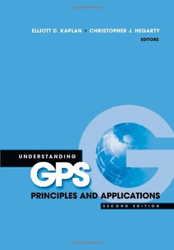 Understanding GPS: Principles and Applications, Second Edition
