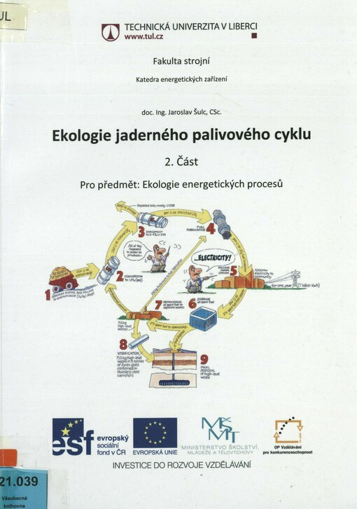 Ekologie jaderného palivového cyklu: pro předmět: Ekologie energetických procesů. 2. část