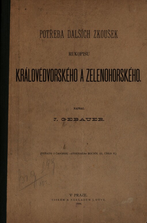 Potřeba dalších zkoušek rukopisu Královédvorského a Zelenohorského