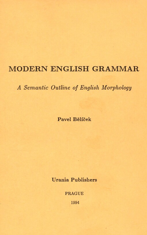Modern English grammar: a semantic outline of English morphology