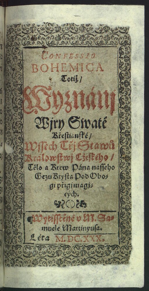 CONFESSIO BOHEMICA Totiž, Wyznánj Wjry Swaté Křestianské ...