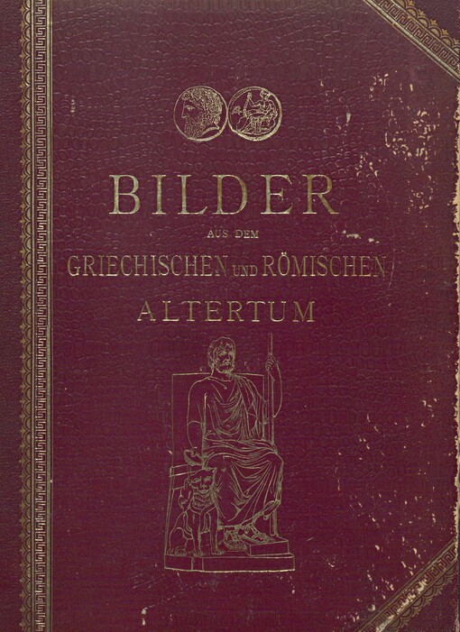 Bilder aus dem griechischen und römischen Altertum für Schüler: Gesamtausgabe der acht Bilderhefte