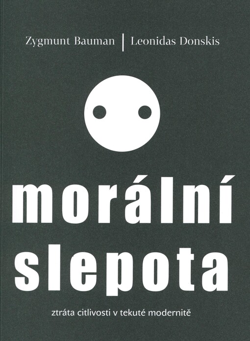 Morální slepota: ztráta citlivosti v tekuté modernitě