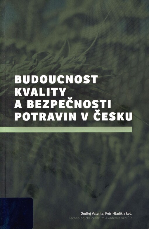 Budoucnost kvality a bezpečnosti potravin v Česku
