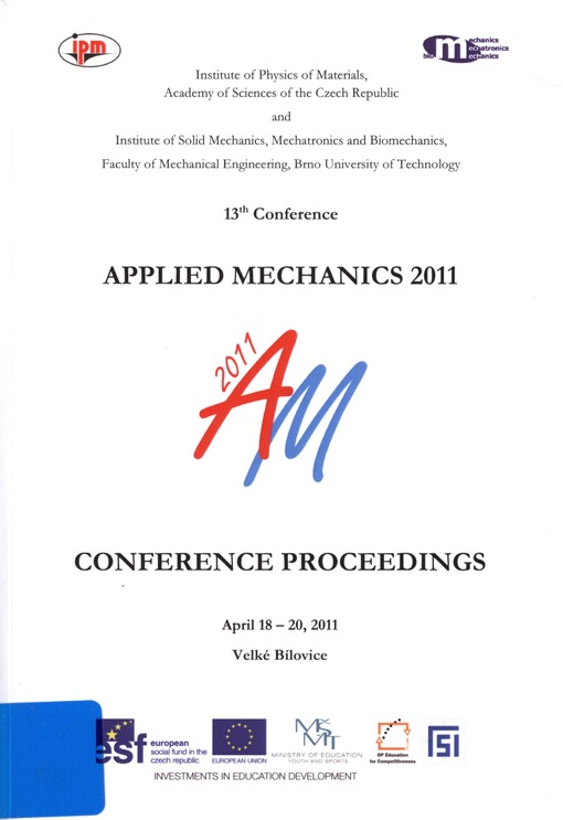 13th conference Applied mechanics 2011: conference proceedings : April 18-20, 2011, Velké Bílovice, Czech Republic