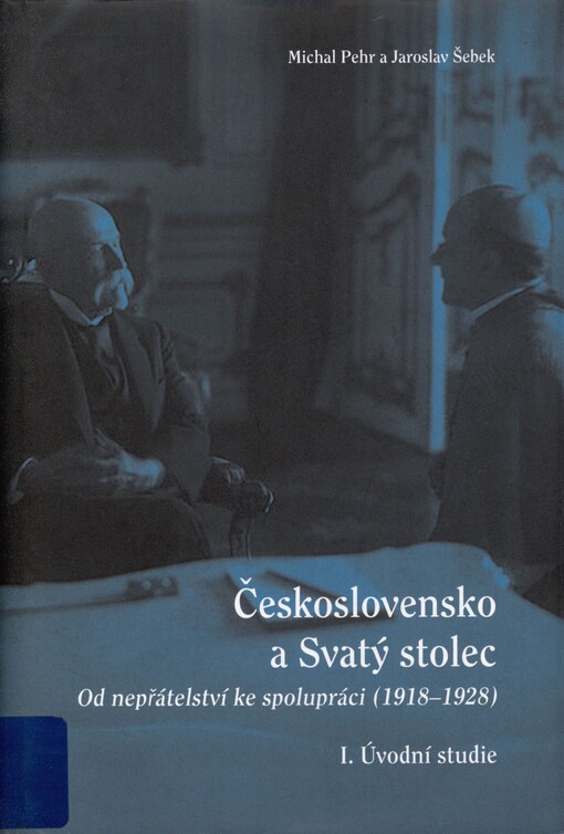 Československo a Svatý stolec: od nepřátelství ke spolupráci (1918-1928). I. Úvodní studie