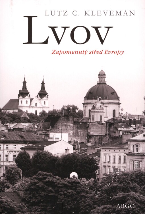 Lvov: zapomenutý střed Evropy
