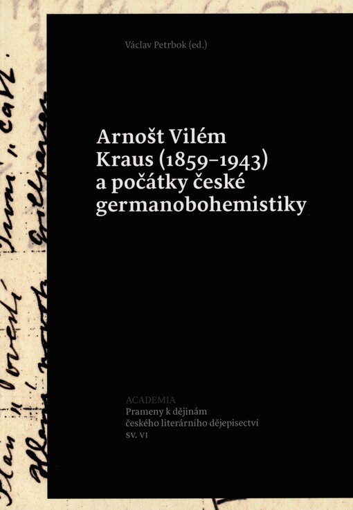 Arnošt Vilém Kraus (1859-1943) a počátky české germanobohemistiky