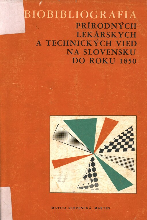 Biobibliografia prírodných, lekárskych a technických vied na Slovensku do roku 1850