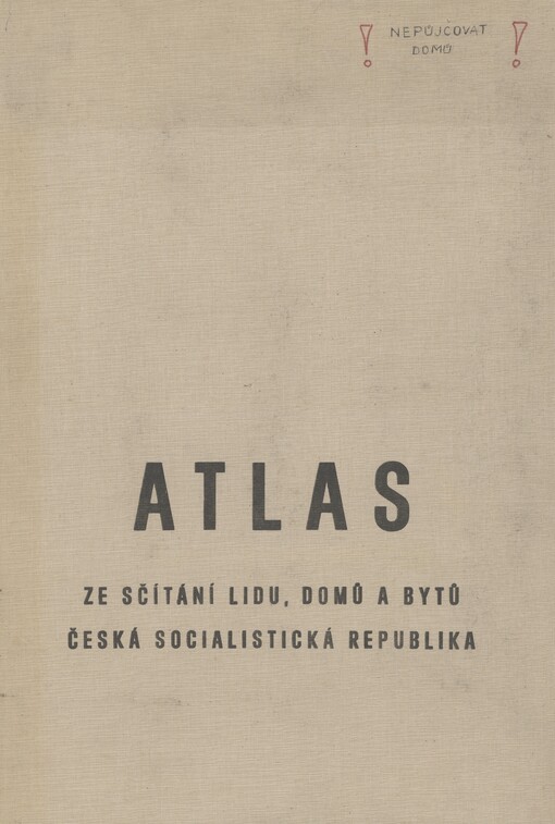 Atlas ze sčítání lidu, domů a bytů 1980: Česká socialistická republika : [Měř.] 1 : 500000