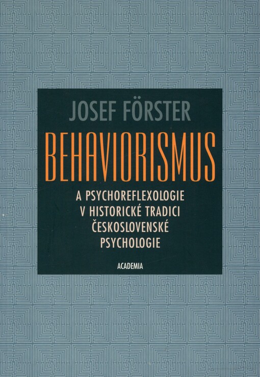 Behaviorismus a psychoreflexologie v historické tradici československé psychologie