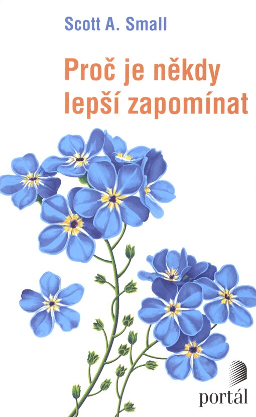 Proč je někdy lepší zapomínat