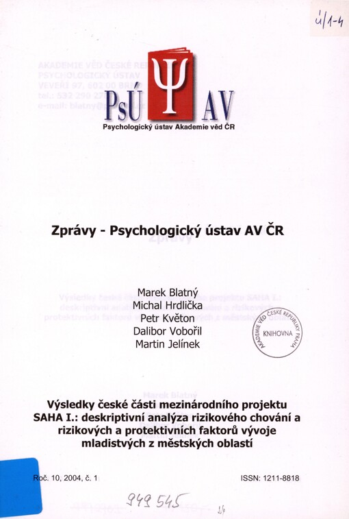 Výsledky české části mezinárodního projektu SAHA I.: deskriptivní analýza rizikového chování a rizikových a protektivních faktorů vývoje mladistvých z městských oblastí