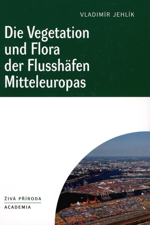Die Vegetation und Flora der Flusshäfen Mitteleuropas