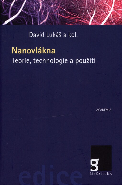 Nanovlákna: teorie, technologie a použití