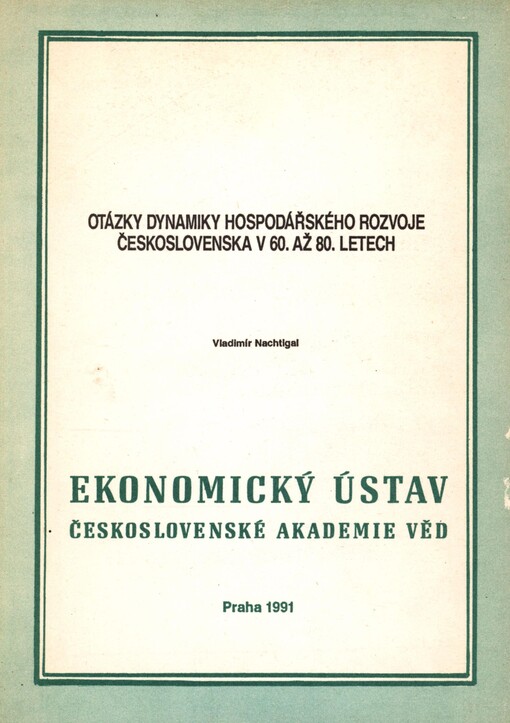 Otázky dynamiky hospodářského rozvoje Československa v 60. až 80. letech
