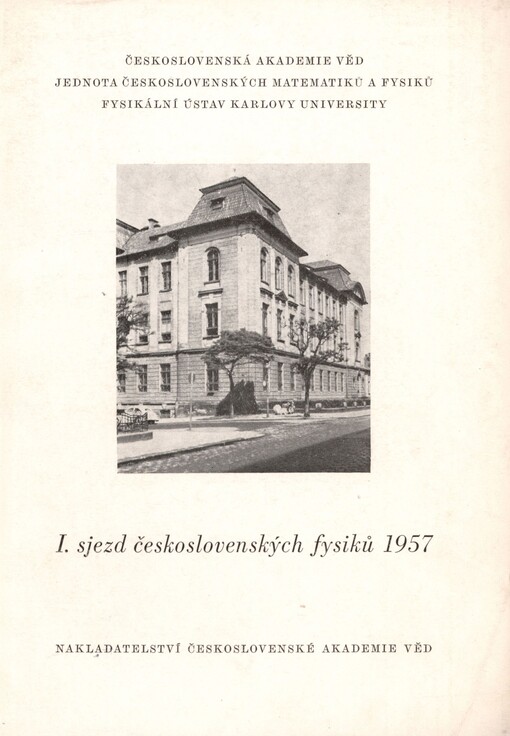 1. sjezd československých fysiků ve dnech 23.-28. září 1957 v Praze: výtahy referátů