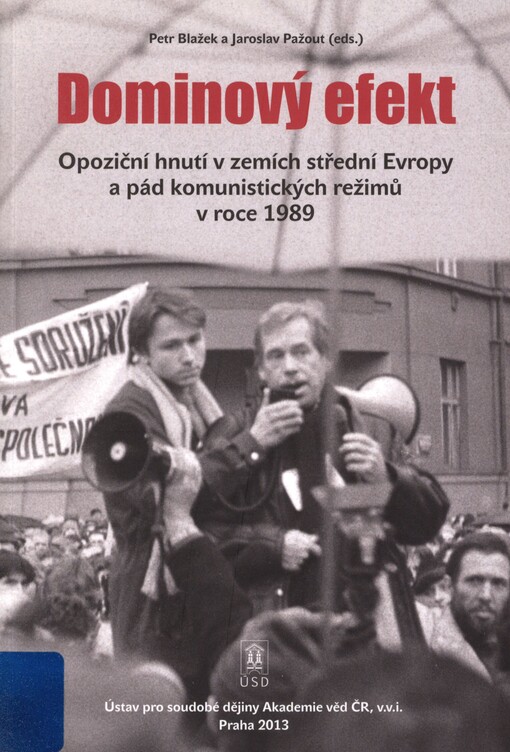 Dominový efekt: opoziční hnutí v zemích střední Evropy a pád komunistických režimů v roce 1989